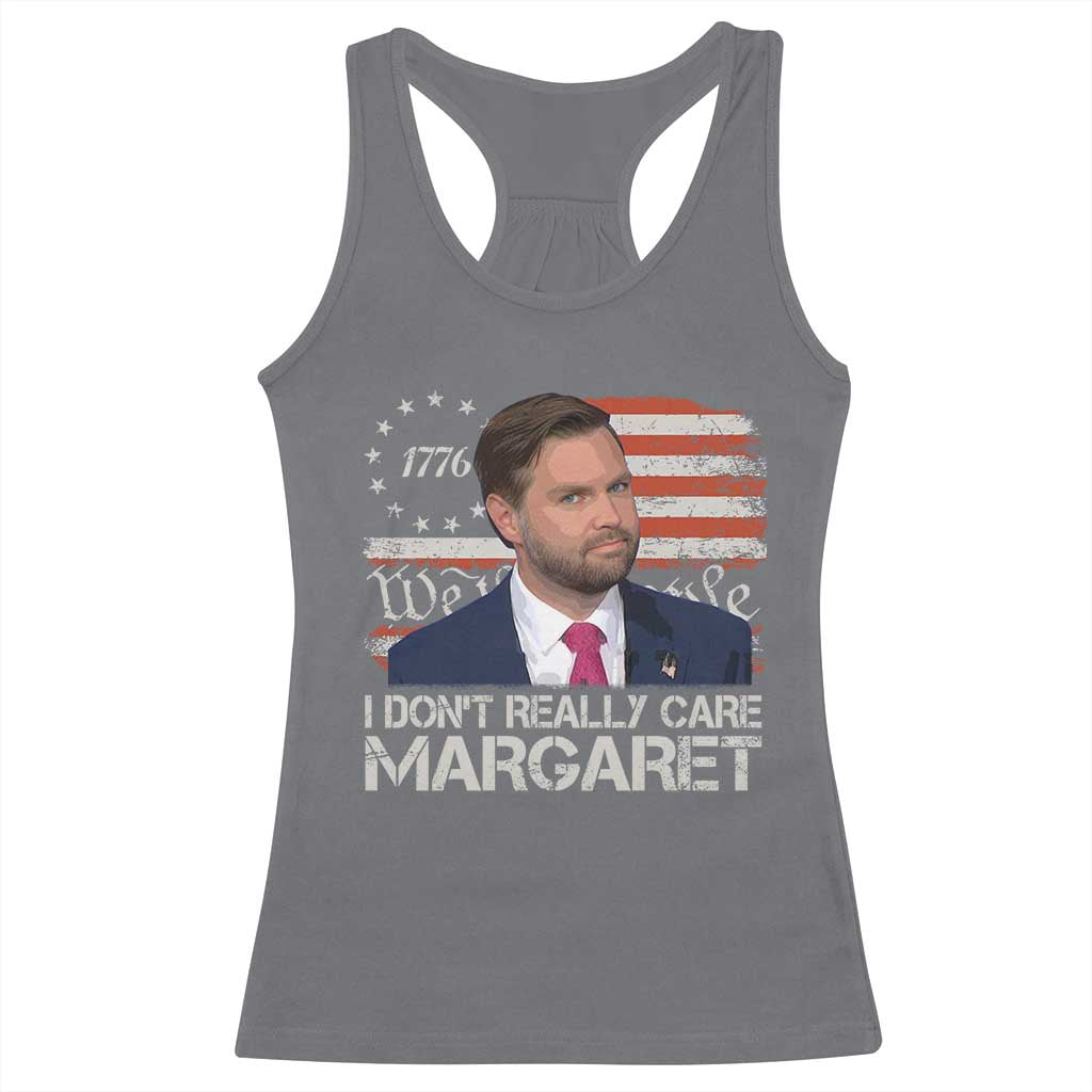 Funny JD Vance 2025 I Don't Really Care Margaret Racerback Tank Top Vintage Betsy Ross Flag TS11 Charcoal Print Your Wear