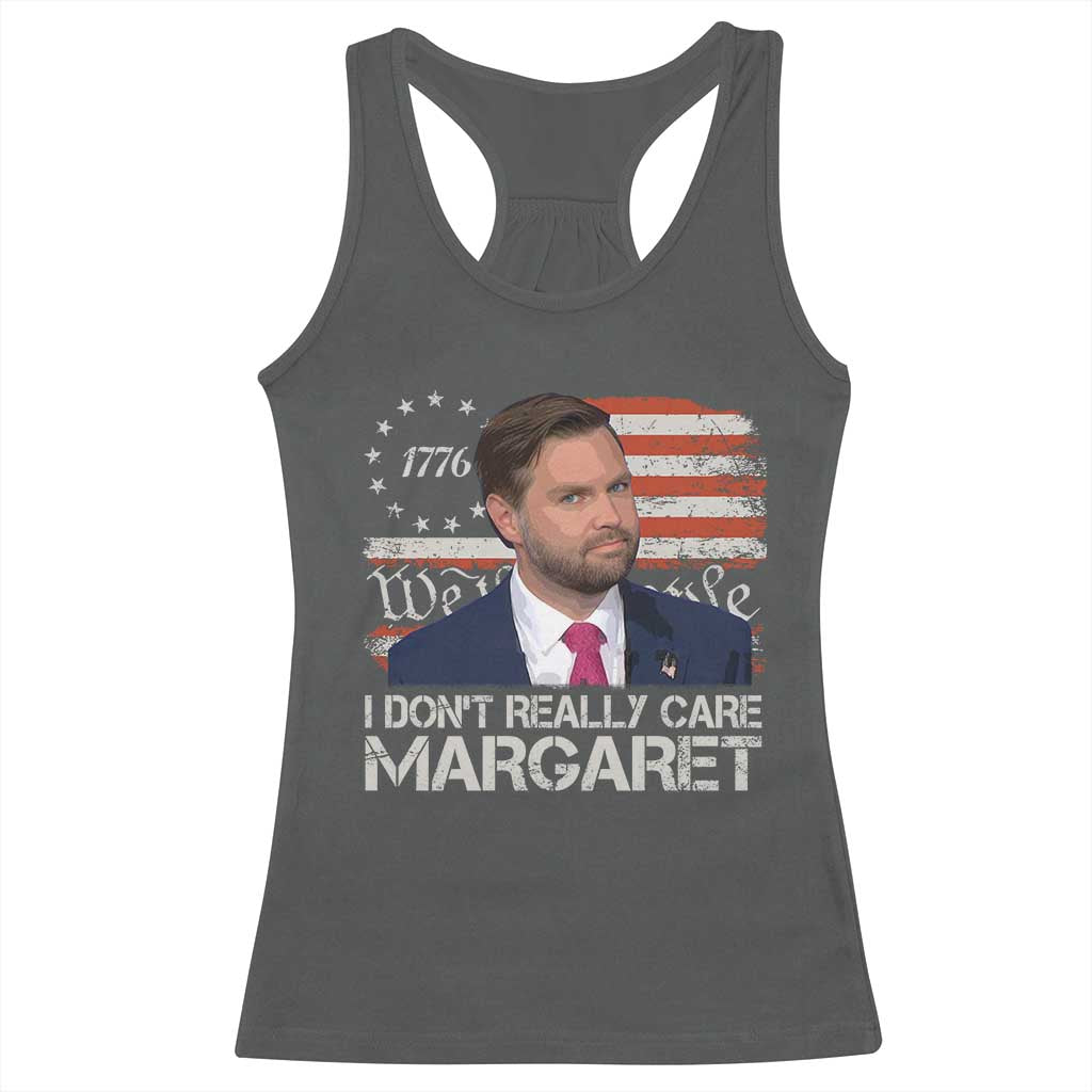 Funny JD Vance 2025 I Don't Really Care Margaret Racerback Tank Top Vintage Betsy Ross Flag TS11 Dark Heather Print Your Wear