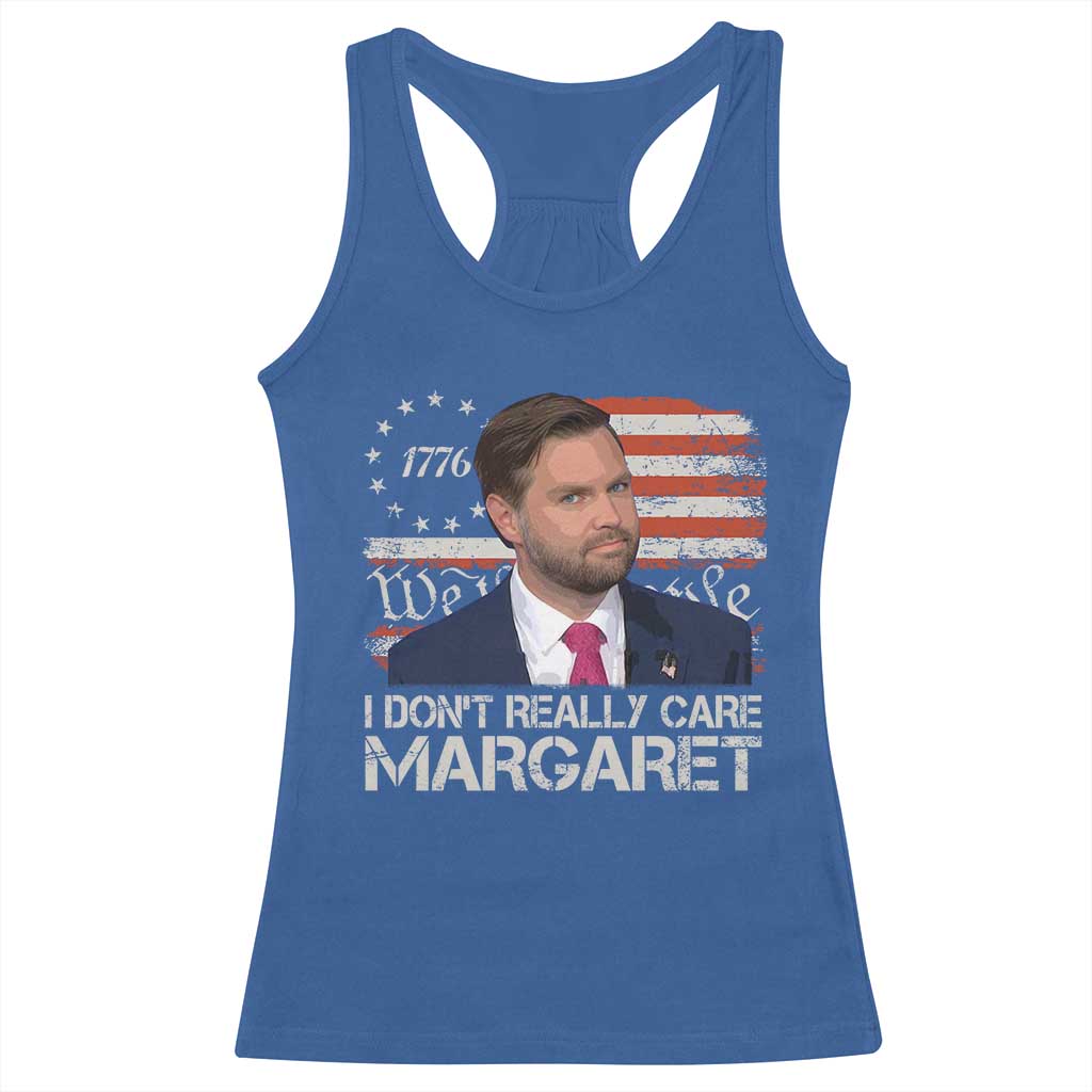 Funny JD Vance 2025 I Don't Really Care Margaret Racerback Tank Top Vintage Betsy Ross Flag TS11 Royal Blue Print Your Wear