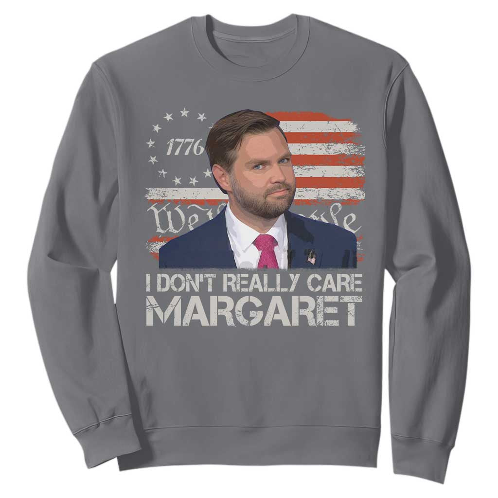 Funny JD Vance 2025 I Don't Really Care Margaret Sweatshirt Vintage Betsy Ross Flag TS11 Charcoal Print Your Wear