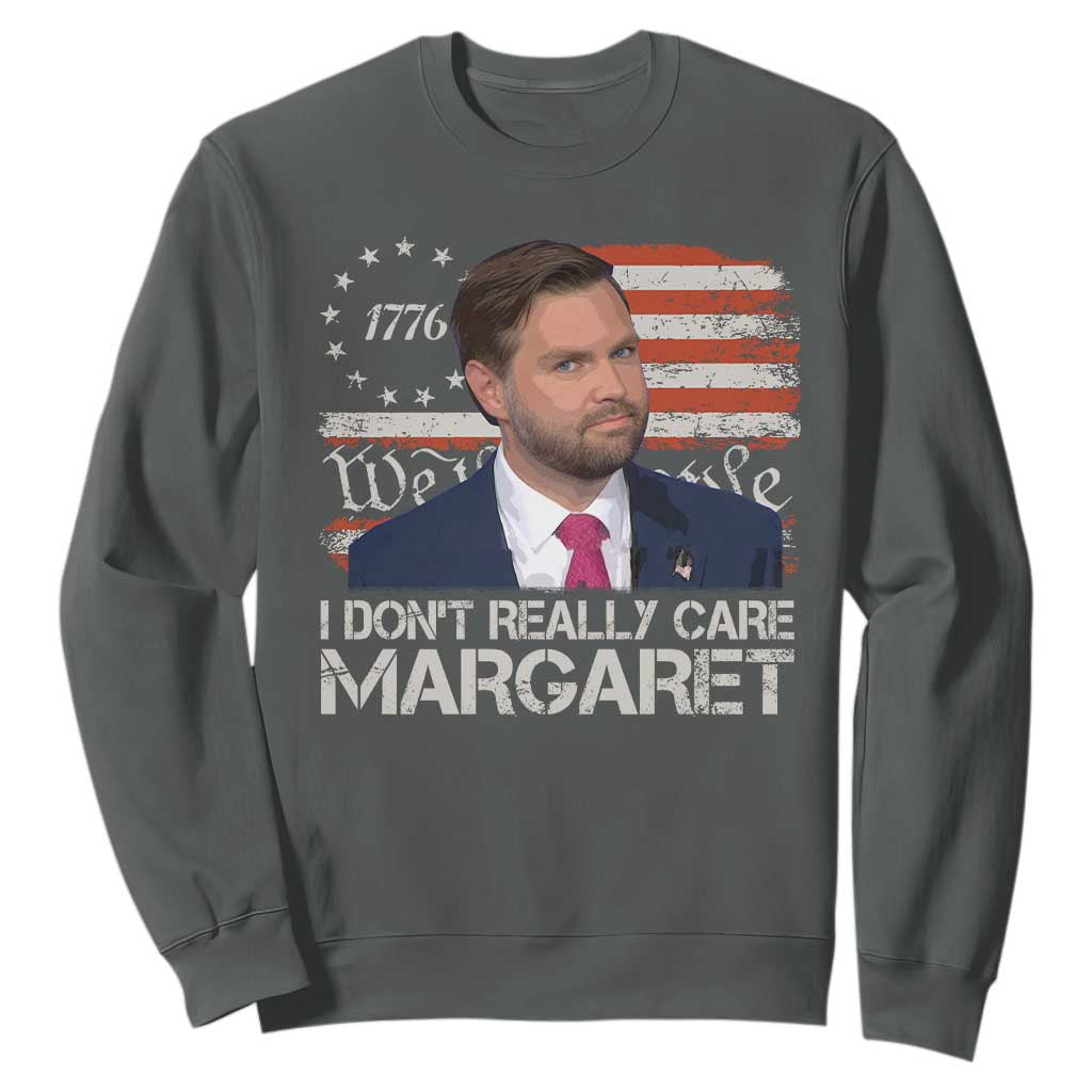 Funny JD Vance 2025 I Don't Really Care Margaret Sweatshirt Vintage Betsy Ross Flag TS11 Dark Heather Print Your Wear