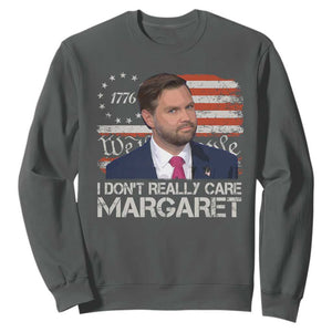 Funny JD Vance 2025 I Don't Really Care Margaret Sweatshirt Vintage Betsy Ross Flag TS11 Dark Heather Print Your Wear