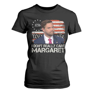 Funny JD Vance 2025 I Don't Really Care Margaret T Shirt For Women Vintage Betsy Ross Flag TS11 Black Print Your Wear