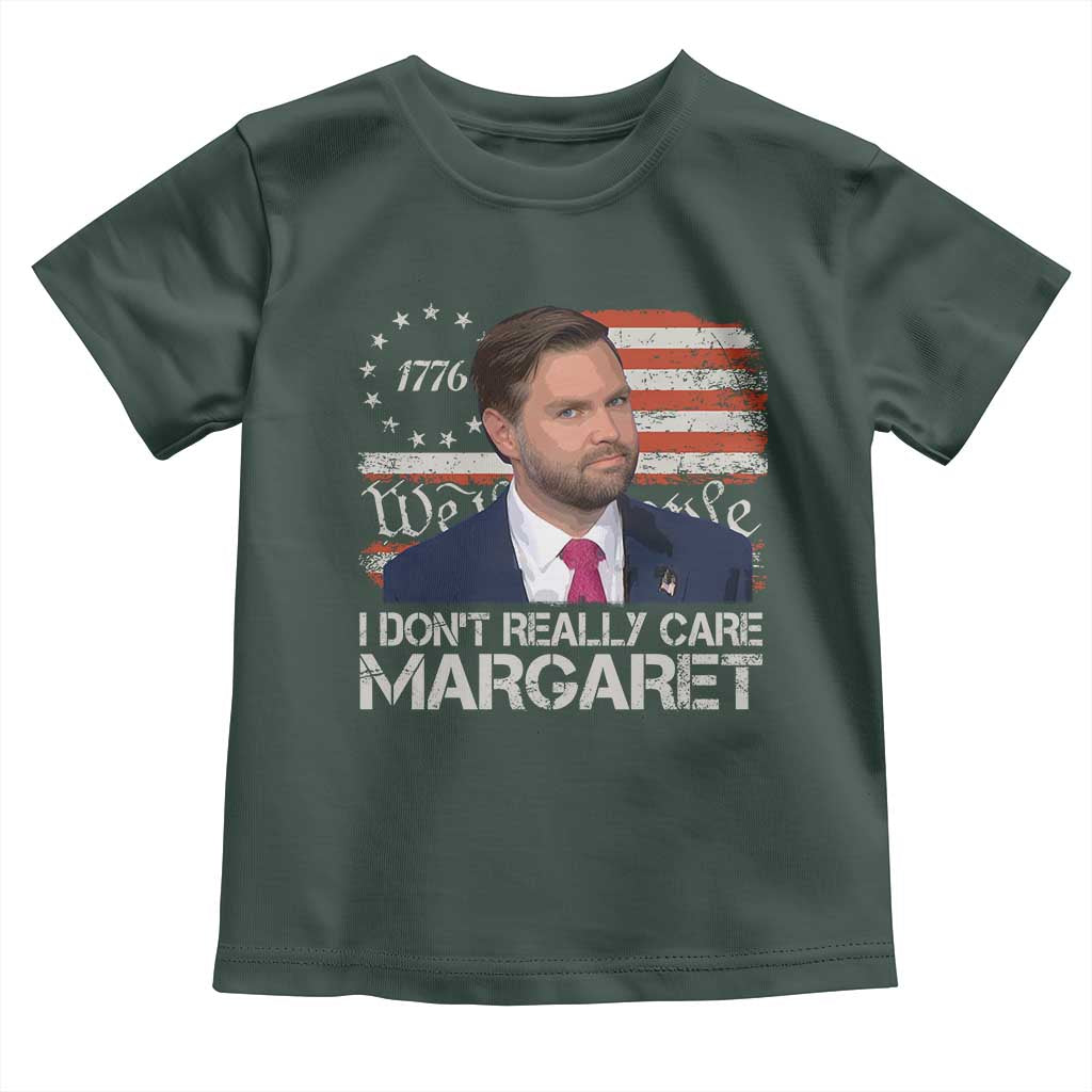Funny JD Vance 2025 I Don't Really Care Margaret Toddler T Shirt Vintage Betsy Ross Flag TS11 Dark Forest Green Print Your Wear