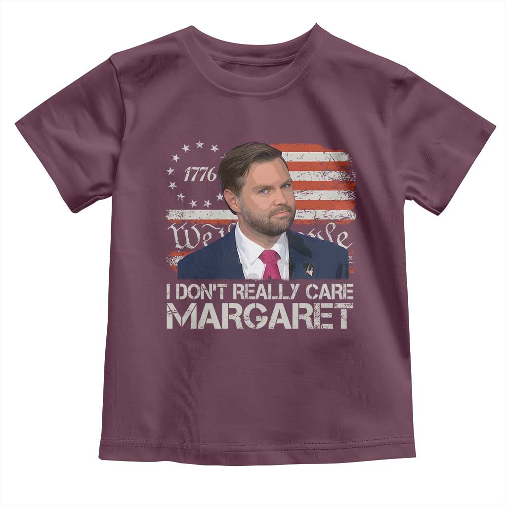 Funny JD Vance 2025 I Don't Really Care Margaret Toddler T Shirt Vintage Betsy Ross Flag TS11 Maroon Print Your Wear