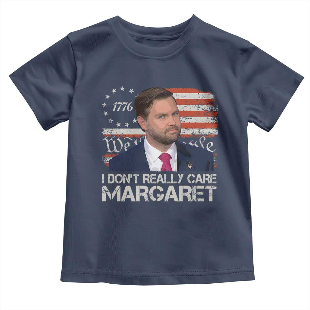 Funny JD Vance 2025 I Don't Really Care Margaret Toddler T Shirt Vintage Betsy Ross Flag TS11 Navy Print Your Wear
