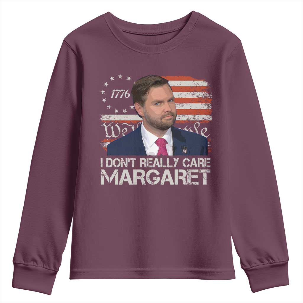 Funny JD Vance 2025 I Don't Really Care Margaret Youth Sweatshirt Vintage Betsy Ross Flag TS11 Maroon Print Your Wear