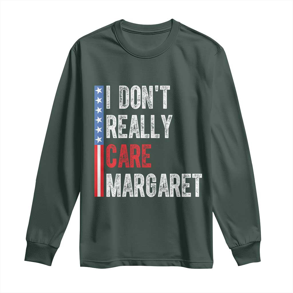 Funny JD Vance 2025 I Don't Really Care Margaret Long Sleeve Shirt American Flag Stripe TS11 Dark Forest Green Print Your Wear