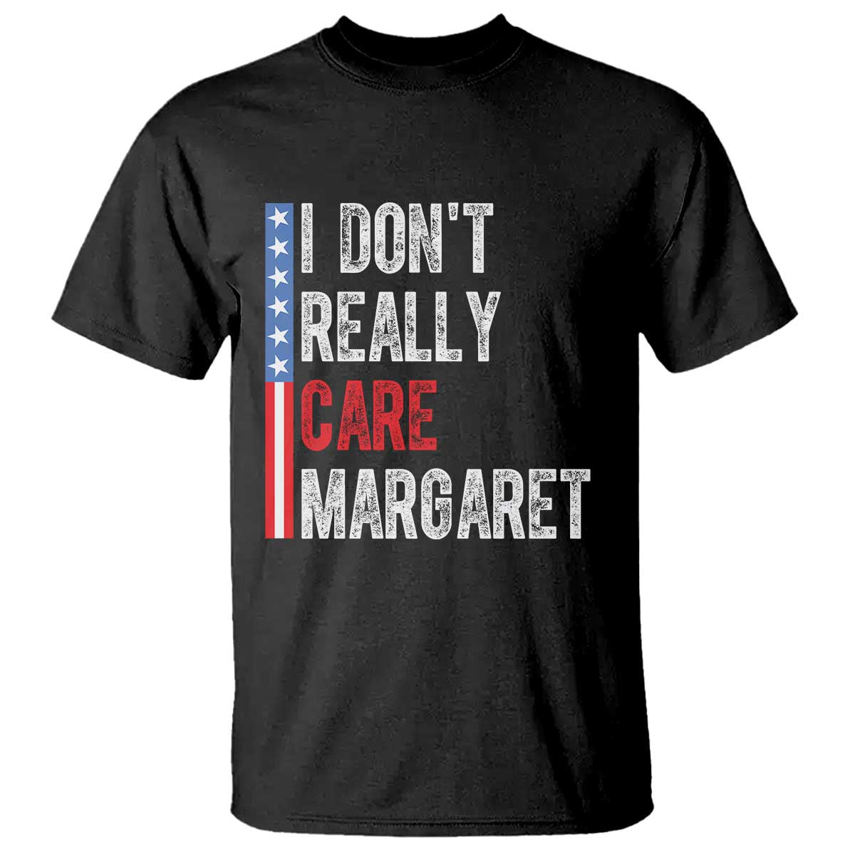 Funny JD Vance 2025 I Don't Really Care Margaret T Shirt American Flag Stripe TS11 Black Print Your Wear