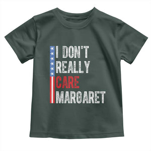 Funny JD Vance 2025 I Don't Really Care Margaret Toddler T Shirt American Flag Stripe TS11 Dark Forest Green Print Your Wear