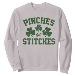 Funny St Patrick's Day Pinches Get Stiches Sweatshirt Shamrock TS11 Ice Gray Print Your Wear