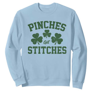 Funny St Patrick's Day Pinches Get Stiches Sweatshirt Shamrock TS11 Light Blue Print Your Wear