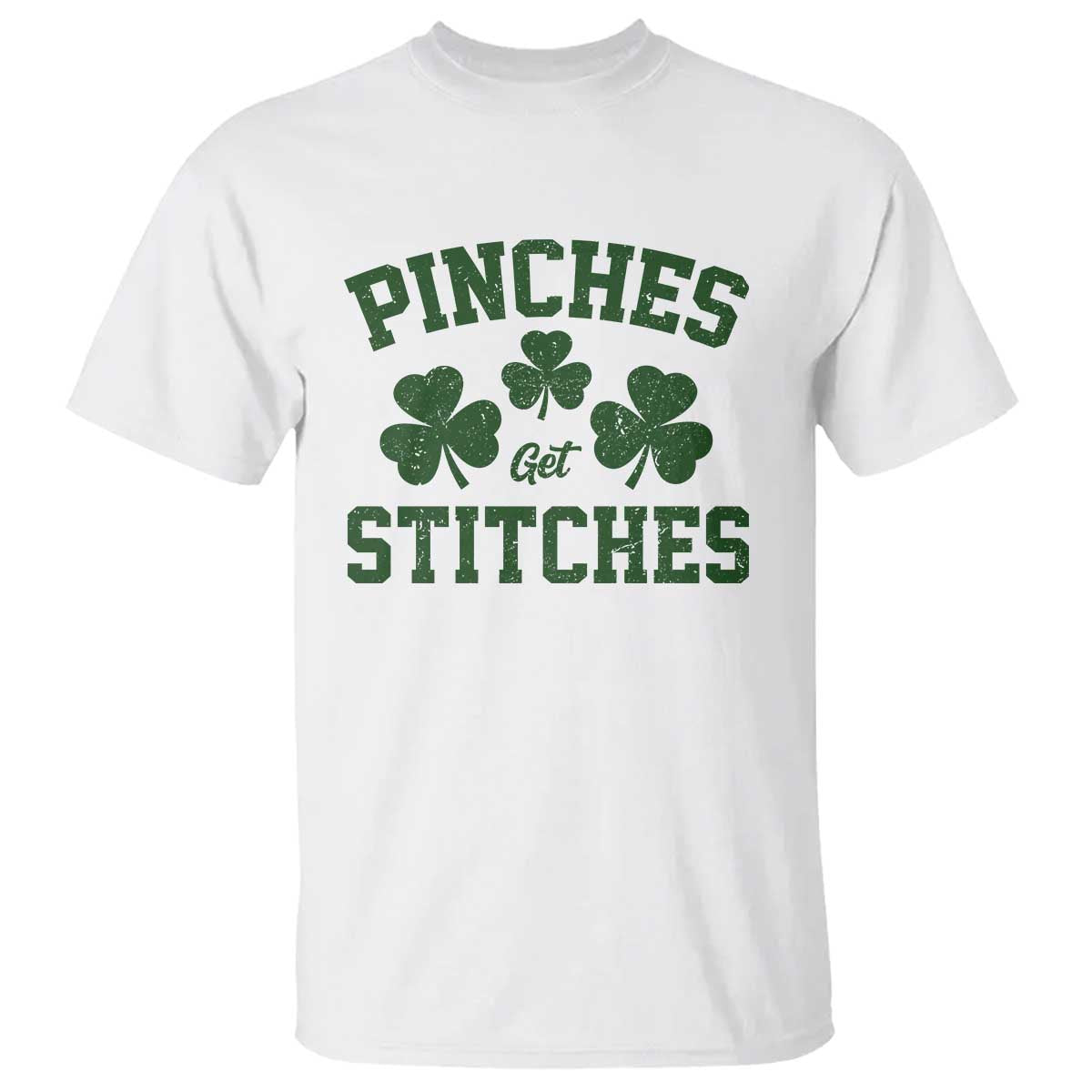 Funny St Patrick's Day Pinches Get Stiches T Shirt Shamrock TS11 White Print Your Wear