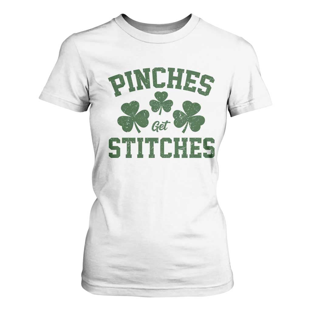 Funny St Patrick's Day Pinches Get Stiches T Shirt For Women Shamrock TS11 White Print Your Wear