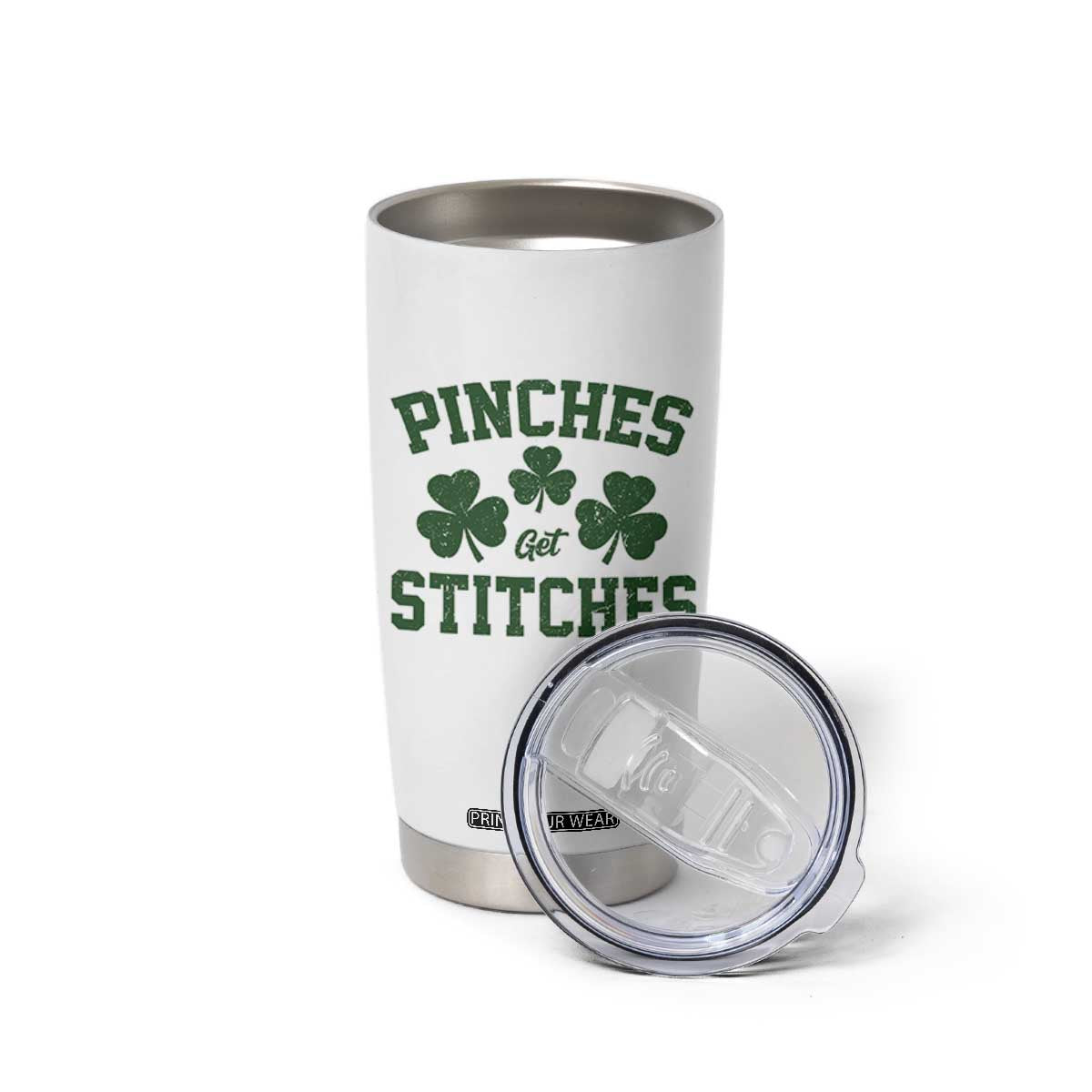 Funny St Patrick's Day Pinches Get Stiches Tumbler Cup Shamrock TS11 Print Your Wear