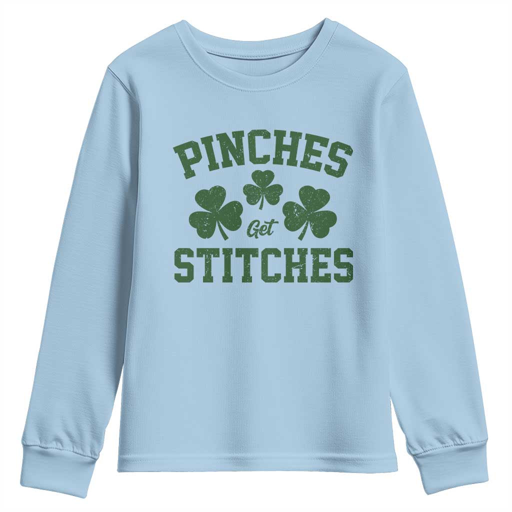 Funny St Patrick's Day Pinches Get Stiches Youth Sweatshirt Shamrock TS11 Light Blue Print Your Wear