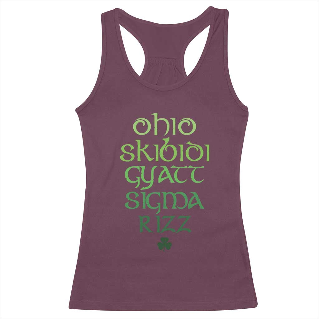 Funny Ohio Skibidi Gyatt Sigma Rizz St Patrick's Day Racerback Tank Top Shamrock TS11 Maroon Print Your Wear