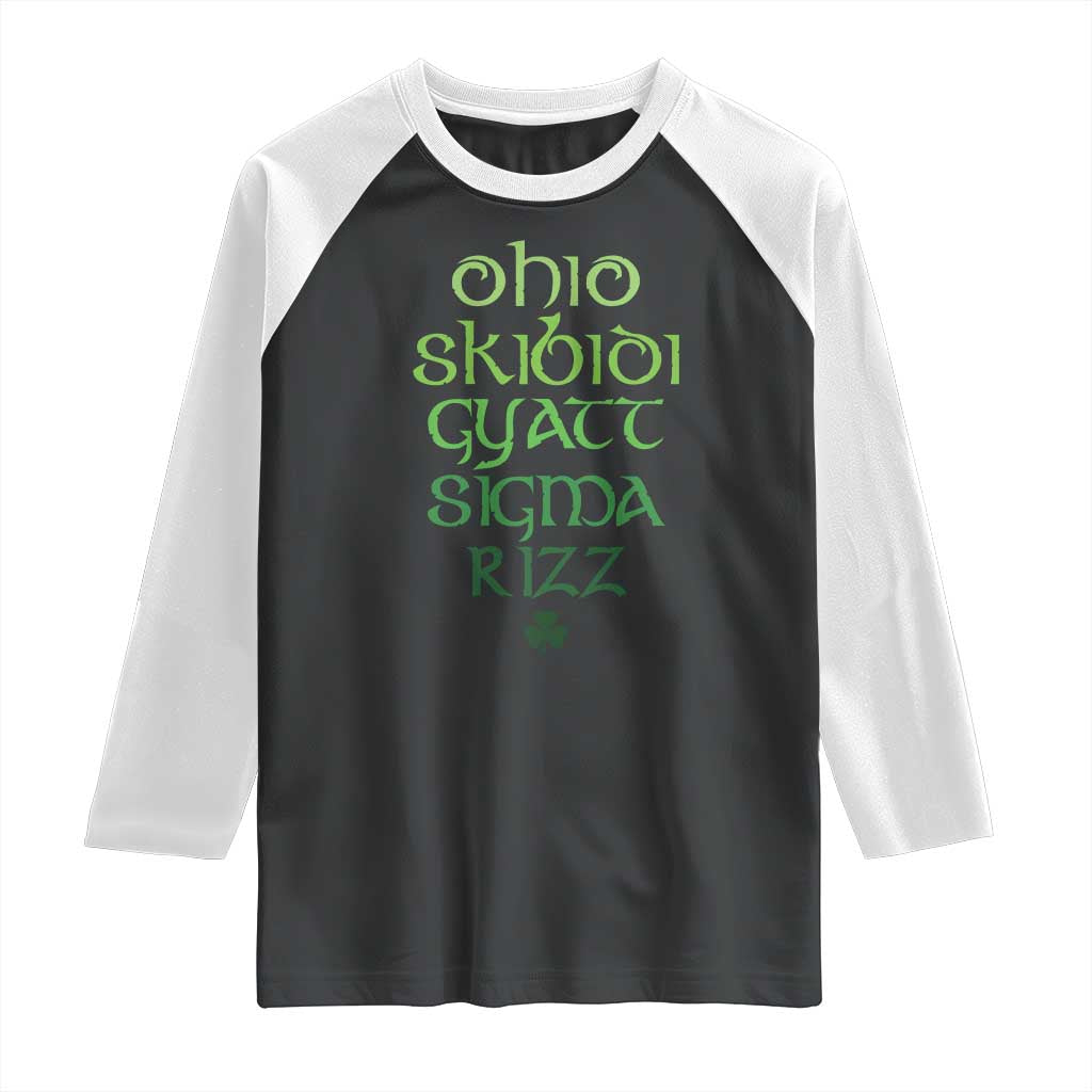 Funny Ohio Skibidi Gyatt Sigma Rizz St Patrick's Day Raglan Shirt Shamrock TS11 Black White Print Your Wear