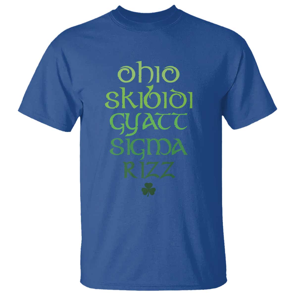 Funny Ohio Skibidi Gyatt Sigma Rizz St Patrick's Day T Shirt Shamrock TS11 Royal Blue Print Your Wear