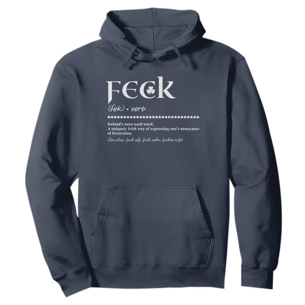 Funny Irish Pride Hoodie Feck Definition Shamrocks St Patrick's Day TS11 Navy Print Your Wear