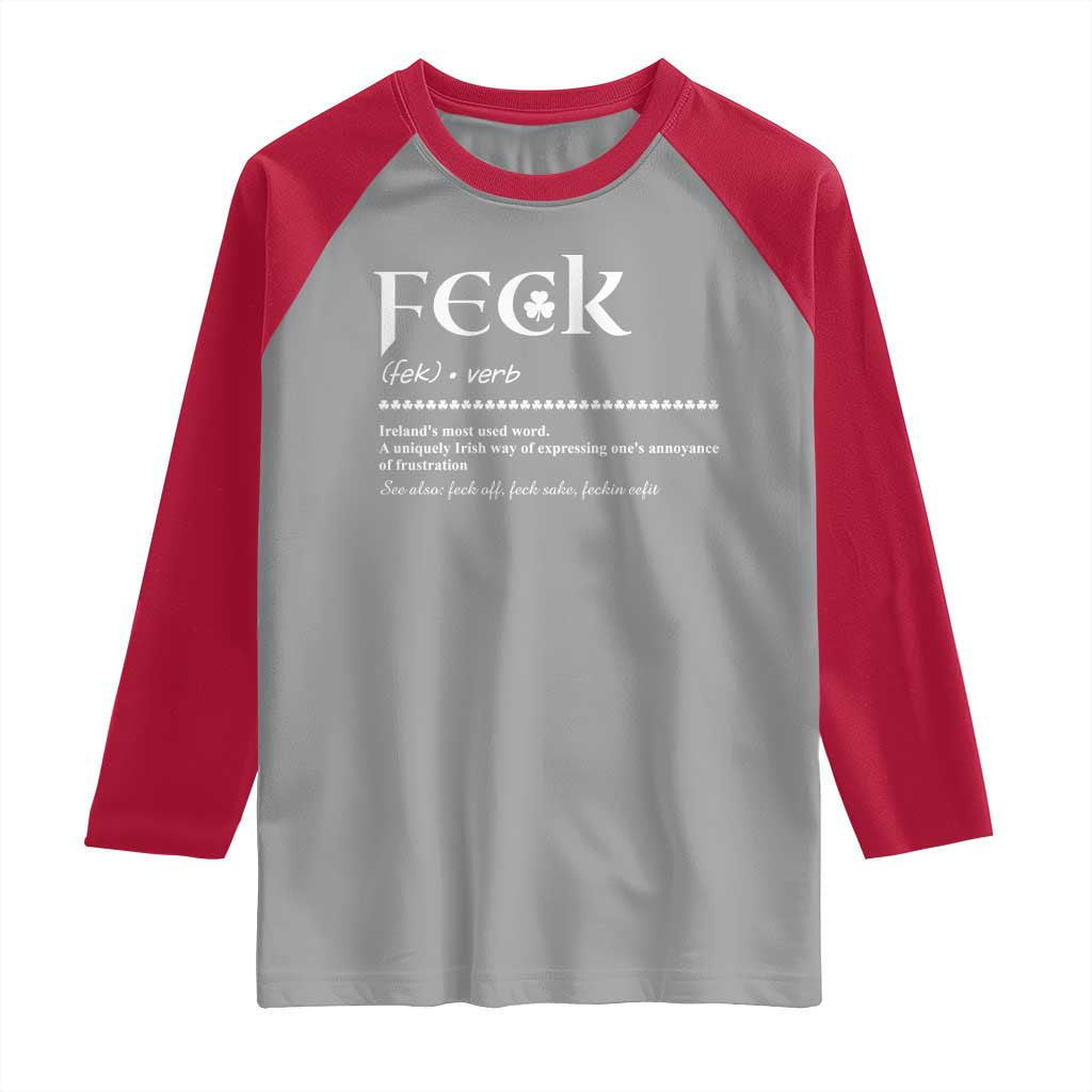 Funny Irish Pride Raglan Shirt Feck Definition Shamrocks St Patrick's Day TS11 Sport Gray Red Print Your Wear