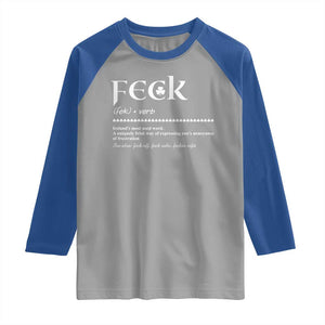 Funny Irish Pride Raglan Shirt Feck Definition Shamrocks St Patrick's Day TS11 Sport Gray Royal Print Your Wear