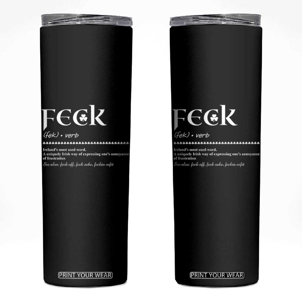 Funny Irish Pride Skinny Tumbler Feck Definition Shamrocks St Patrick's Day TS11 Black Print Your Wear