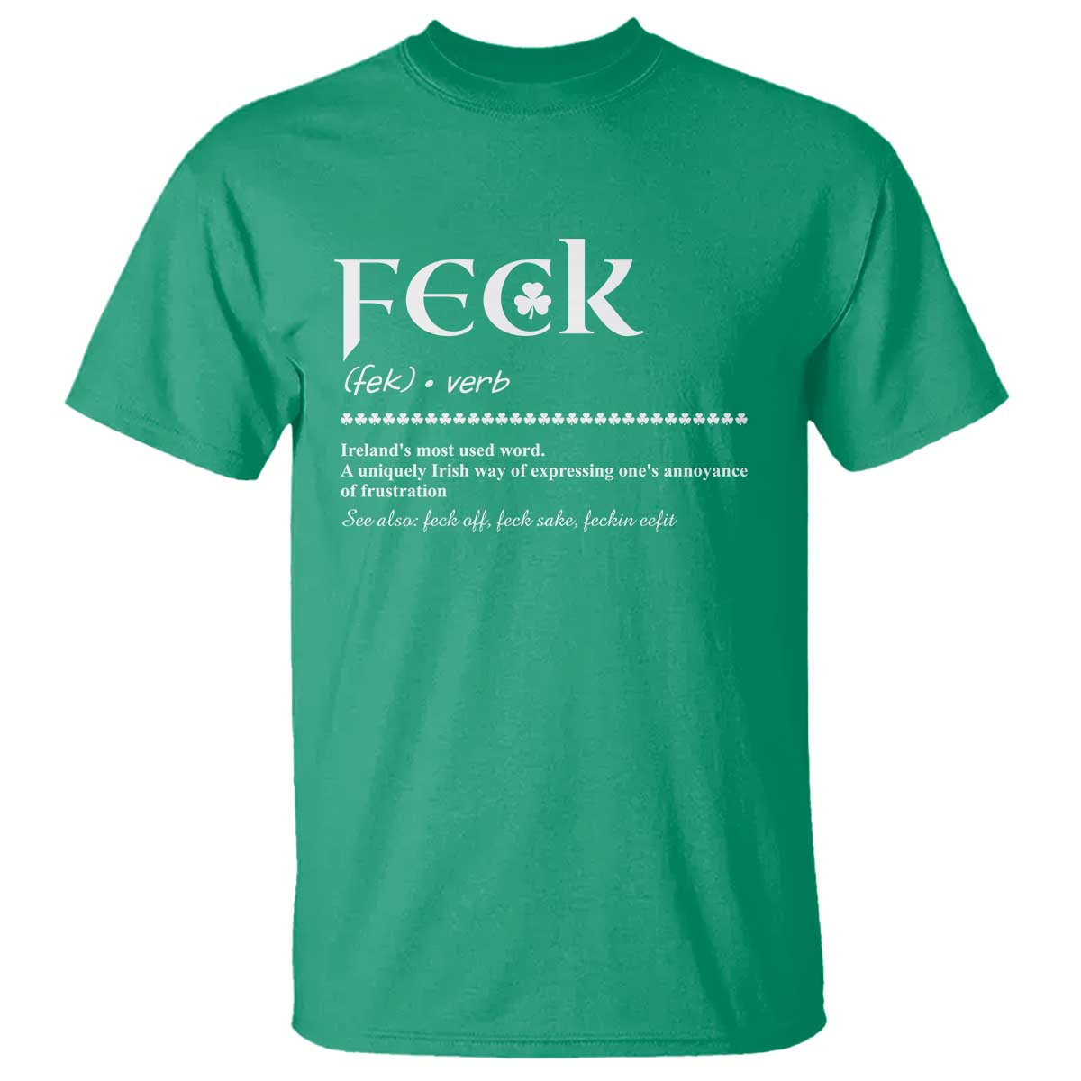 Funny Irish Pride T Shirt Feck Definition Shamrocks St Patrick's Day TS11 Irish Green Print Your Wear