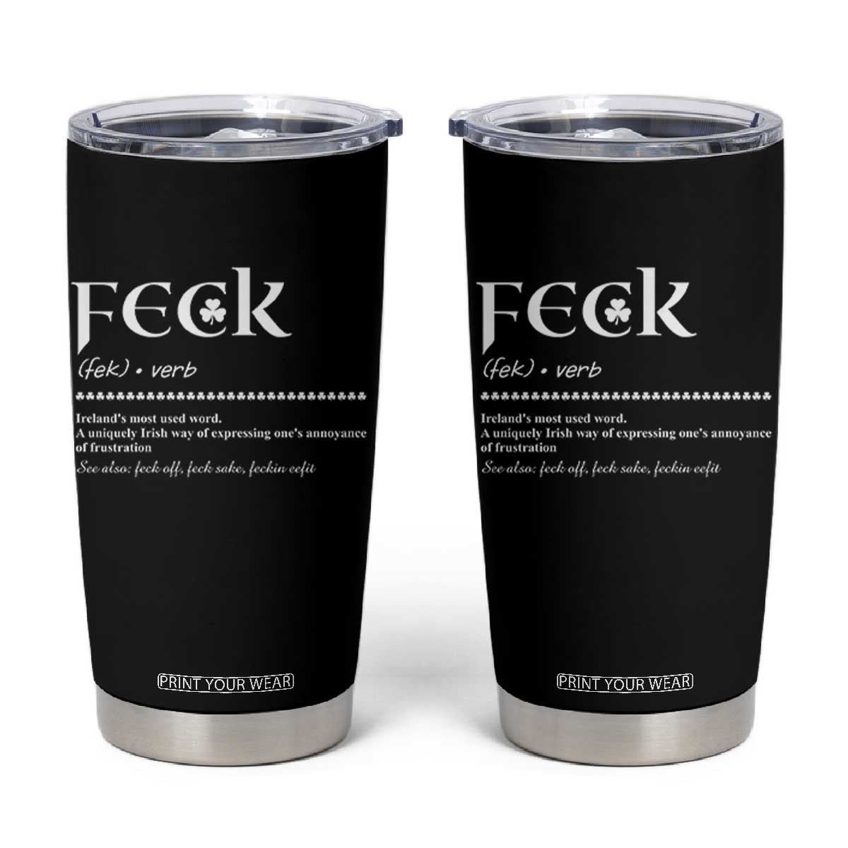 Funny Irish Pride Tumbler Cup Feck Definition Shamrocks St Patrick's Day TS11 Black Print Your Wear