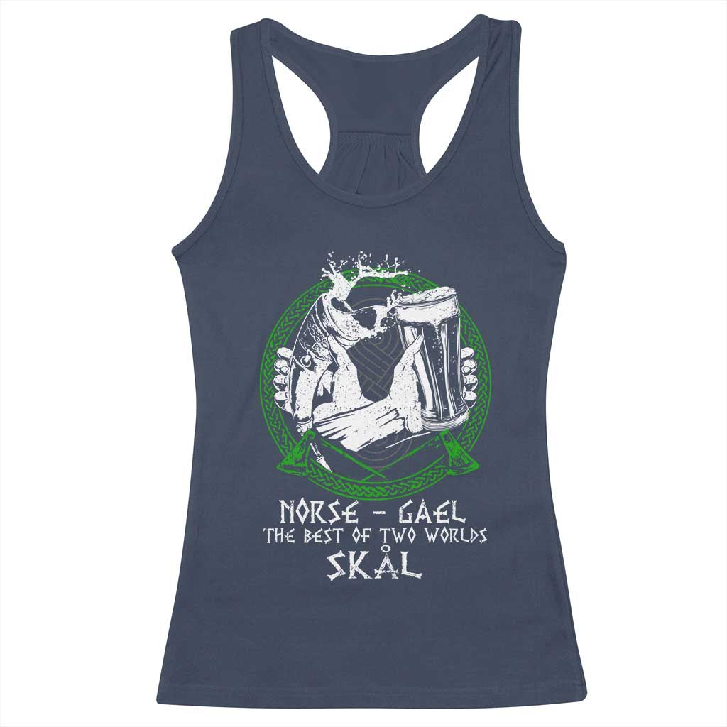 Funny Norse Gael The Best Of Two Worlds Skal Racerback Tank Top Irish Viking Beer TS11 Navy Print Your Wear