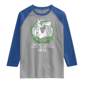 Funny Norse Gael The Best Of Two Worlds Skal Raglan Shirt Irish Viking Beer TS11 Sport Gray Royal Print Your Wear