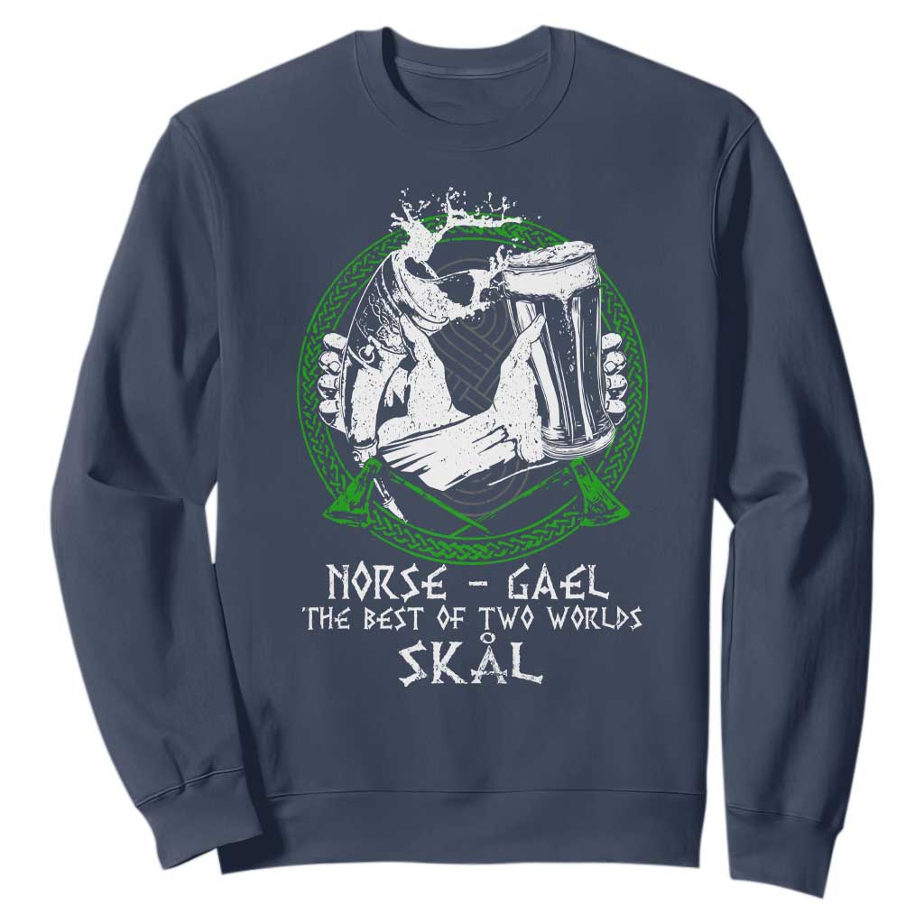 Funny Norse Gael The Best Of Two Worlds Skal Sweatshirt Irish Viking Beer TS11 Navy Print Your Wear