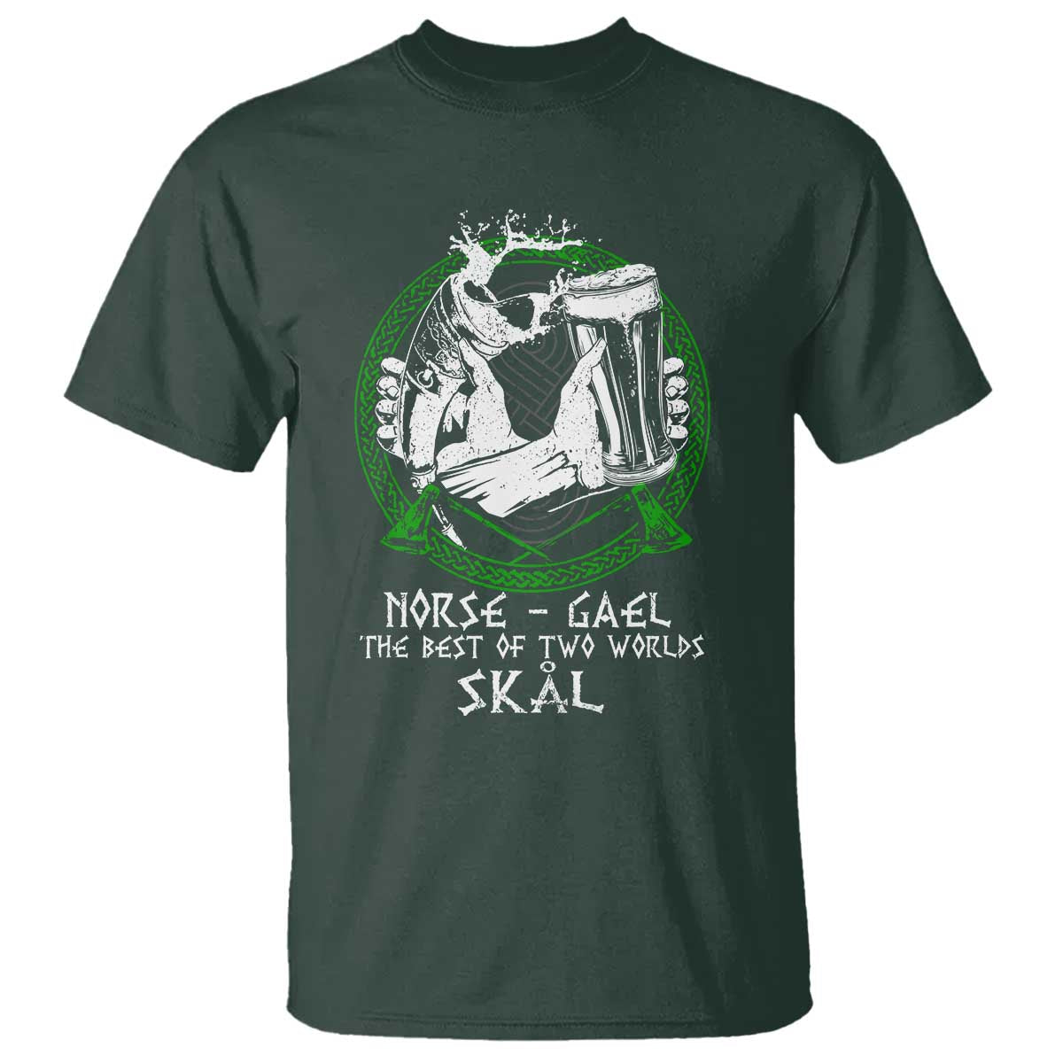 Funny Norse Gael T Shirt - The Best Of Two Worlds Skal Irish Viking Beer Heritage Humor Tee TS11 Dark Forest Green Print Your Wear