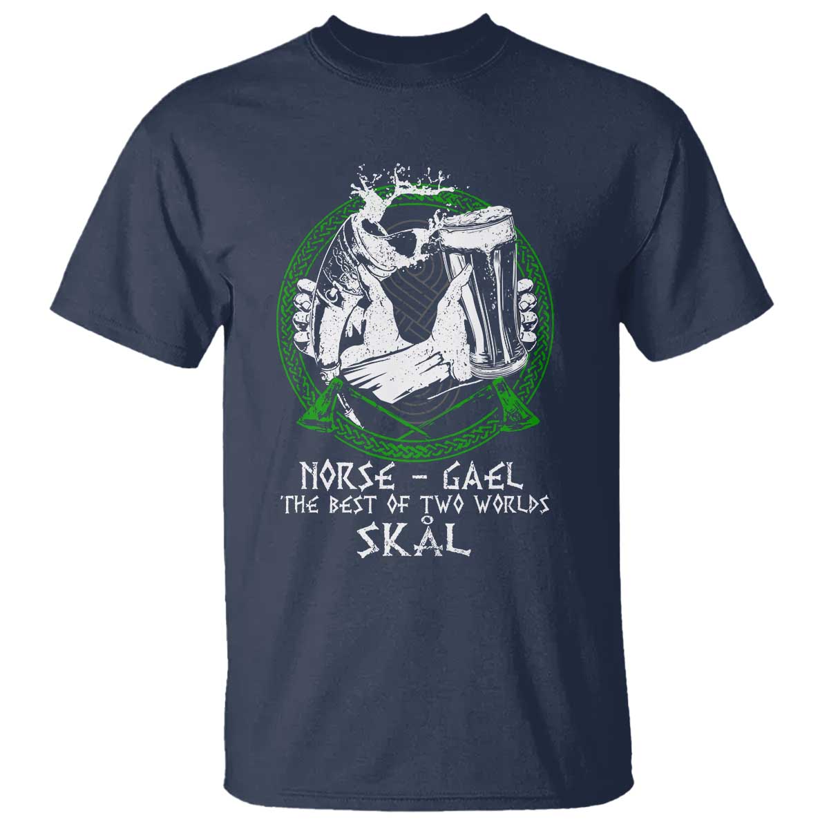 Funny Norse Gael T Shirt - The Best Of Two Worlds Skal Irish Viking Beer Heritage Humor Tee TS11 Navy Print Your Wear