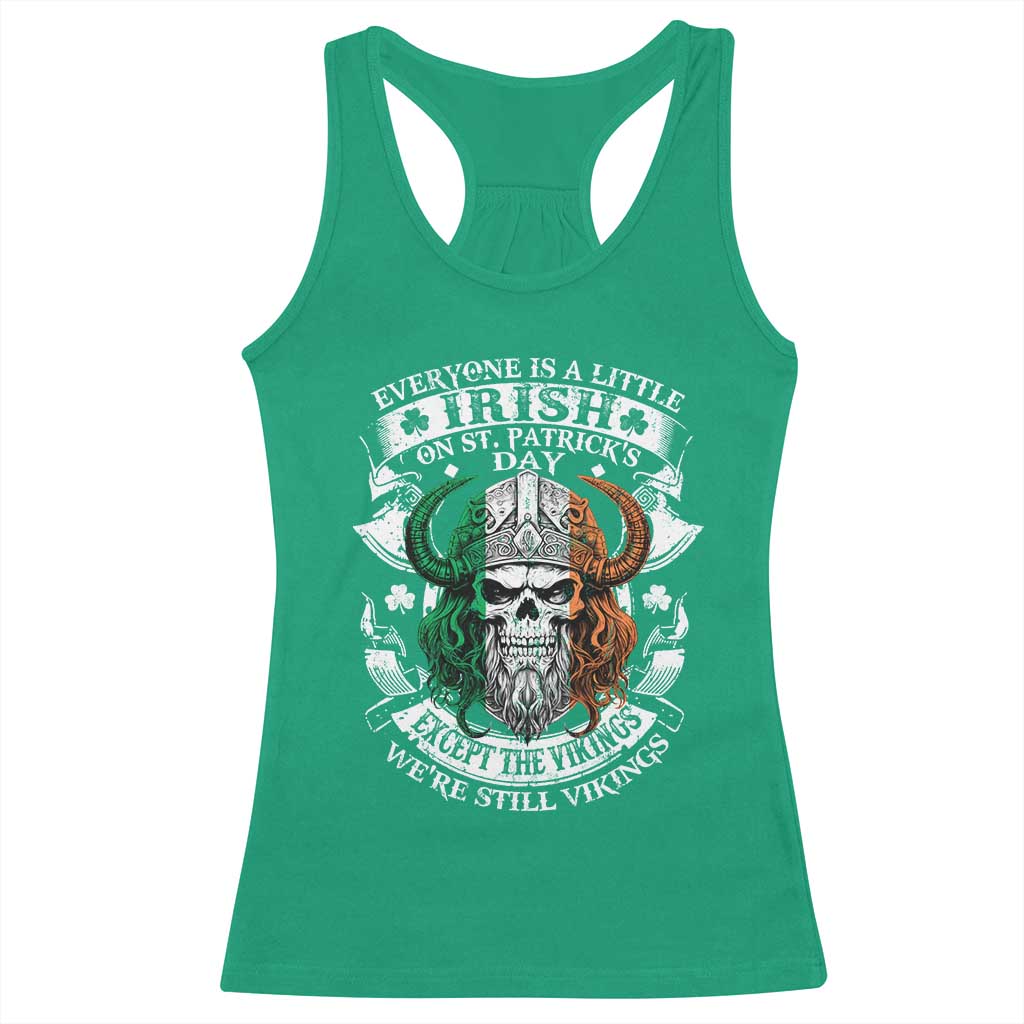 Funny Irish Viking Racerback Tank Top Everyone Is A Little Irish On St Patrick's Day TS11 Irish Green Print Your Wear