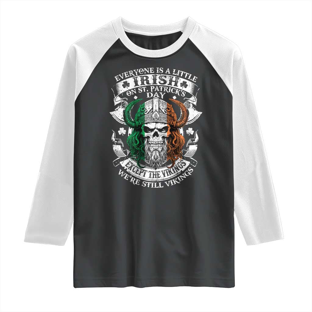 Funny Irish Viking Raglan Shirt Everyone Is A Little Irish On St Patrick's Day TS11 Black White Print Your Wear