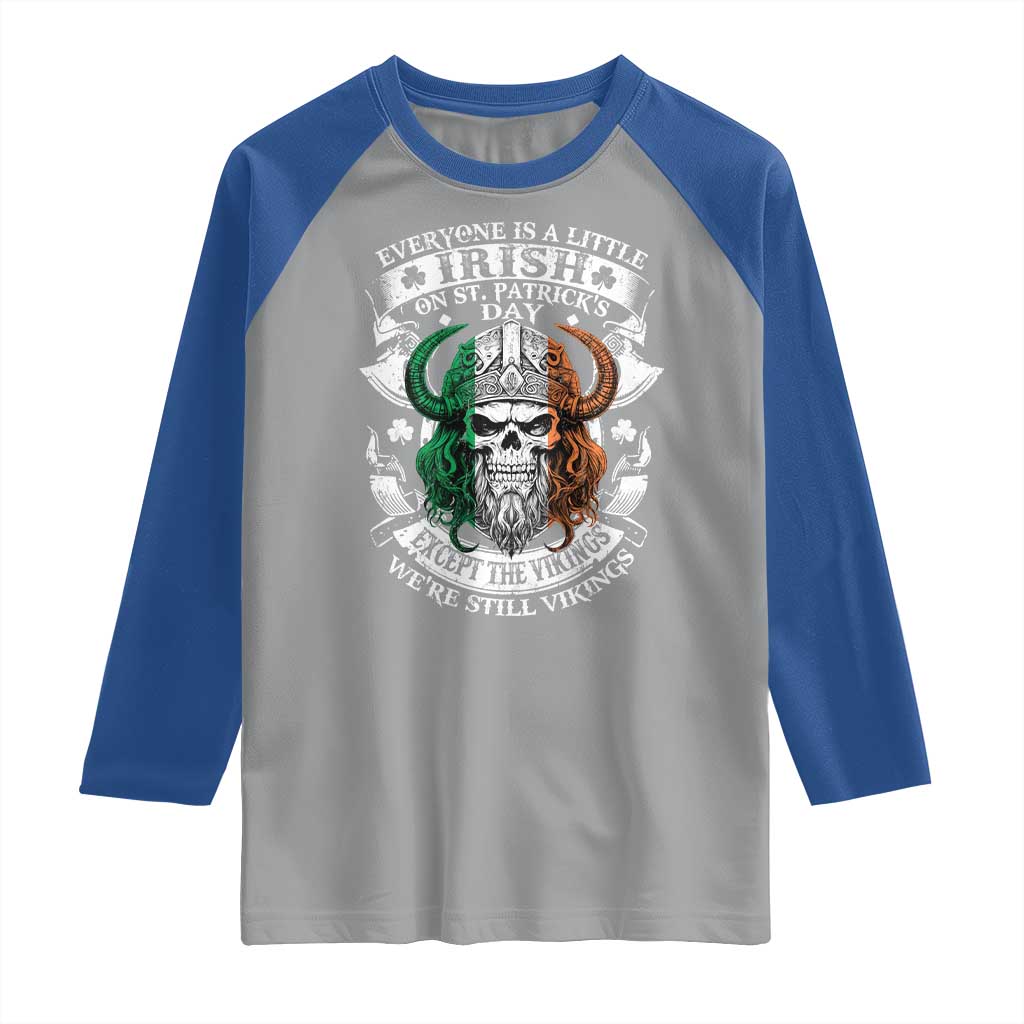 Funny Irish Viking Raglan Shirt Everyone Is A Little Irish On St Patrick's Day TS11 Sport Gray Royal Print Your Wear