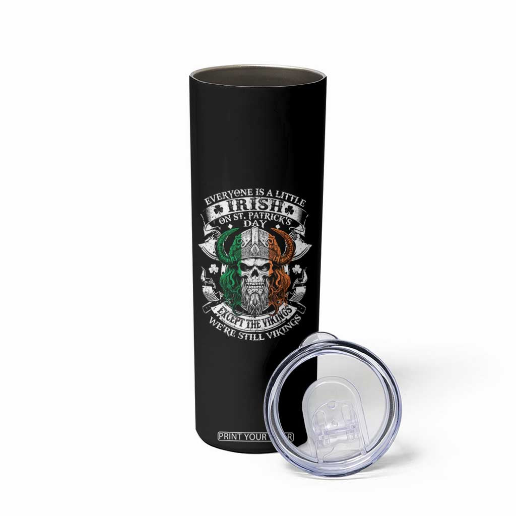 Funny Irish Viking Skinny Tumbler Everyone Is A Little Irish On St Patrick's Day TS11 Print Your Wear