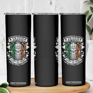 Funny Irish Viking Skinny Tumbler Everyone Is A Little Irish On St Patrick's Day TS11 Print Your Wear