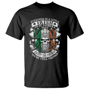 Funny Irish Viking T Shirt Everyone Is A Little Irish On St Patrick's Day TS11 Black Print Your Wear