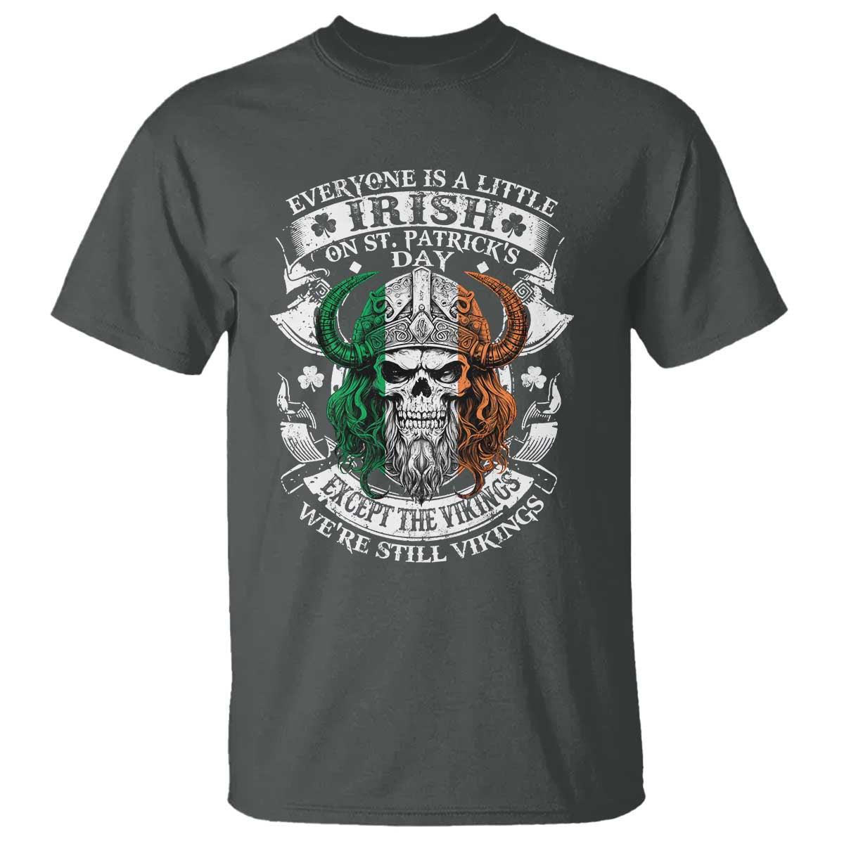 Funny Irish Viking T Shirt Everyone Is A Little Irish On St Patrick's Day TS11 Dark Heather Print Your Wear