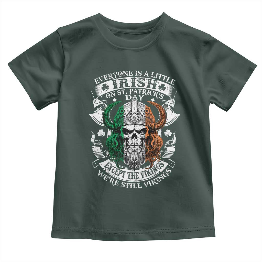 Funny Irish Viking Toddler T Shirt Everyone Is A Little Irish On St Patrick's Day TS11 Dark Forest Green Print Your Wear