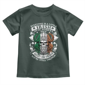 Funny Irish Viking Toddler T Shirt Everyone Is A Little Irish On St Patrick's Day TS11 Dark Forest Green Print Your Wear