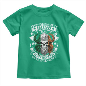 Funny Irish Viking Toddler T Shirt Everyone Is A Little Irish On St Patrick's Day TS11 Irish Green Print Your Wear