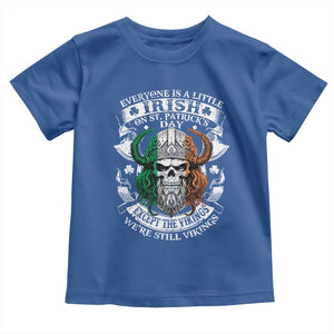 Funny Irish Viking Toddler T Shirt Everyone Is A Little Irish On St Patrick's Day TS11 Royal Blue Print Your Wear