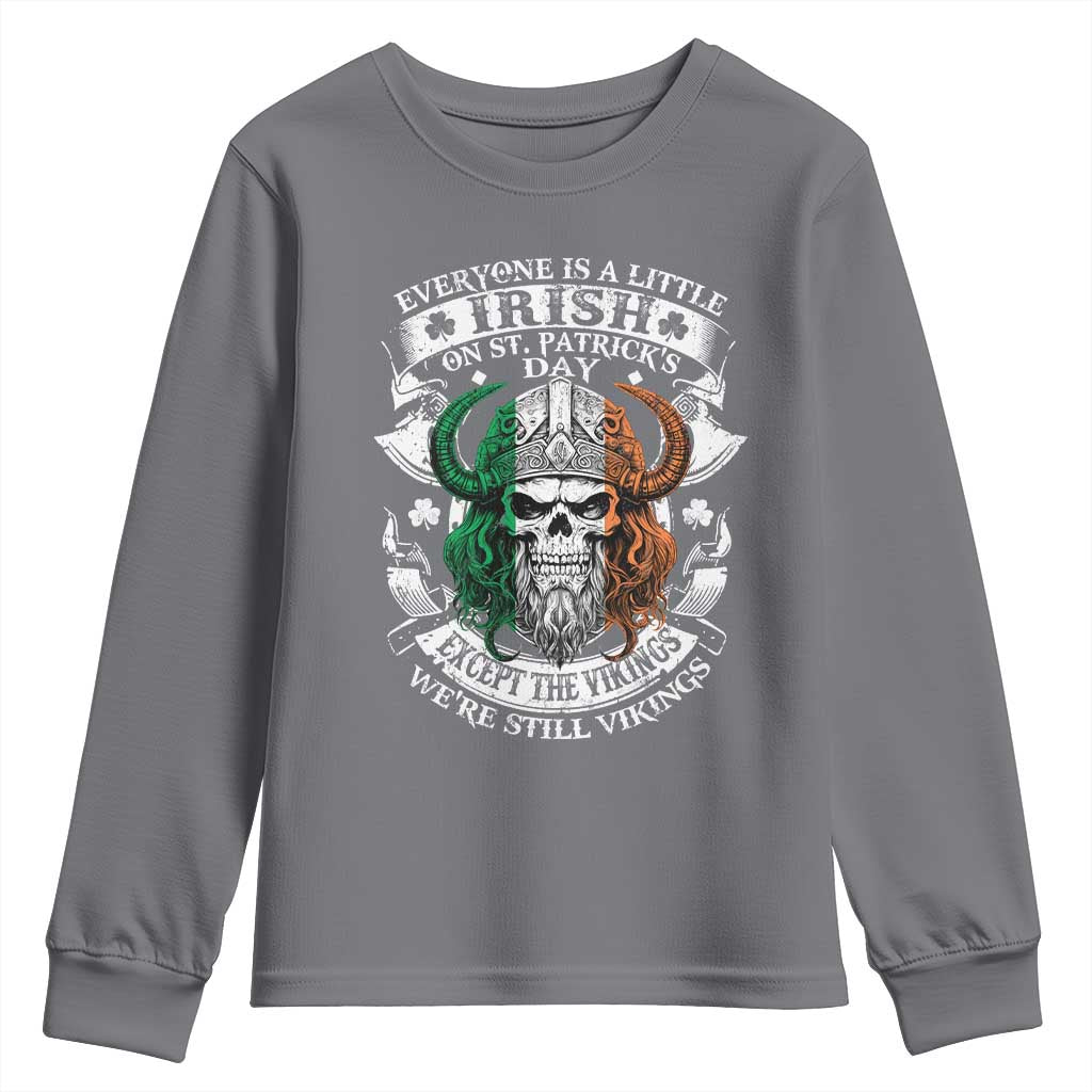 Funny Irish Viking Youth Sweatshirt Everyone Is A Little Irish On St Patrick's Day TS11 Charcoal Print Your Wear