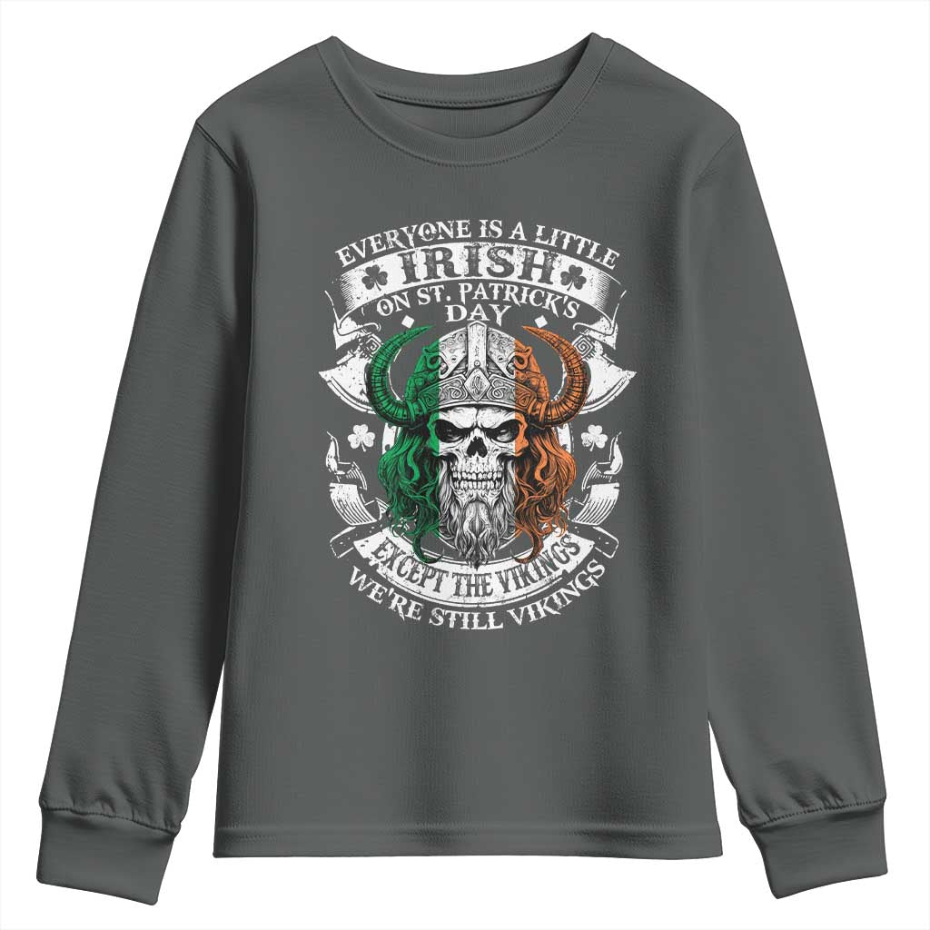Funny Irish Viking Youth Sweatshirt Everyone Is A Little Irish On St Patrick's Day TS11 Dark Heather Print Your Wear
