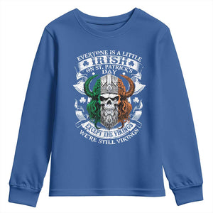 Funny Irish Viking Youth Sweatshirt Everyone Is A Little Irish On St Patrick's Day TS11 Royal Blue Print Your Wear