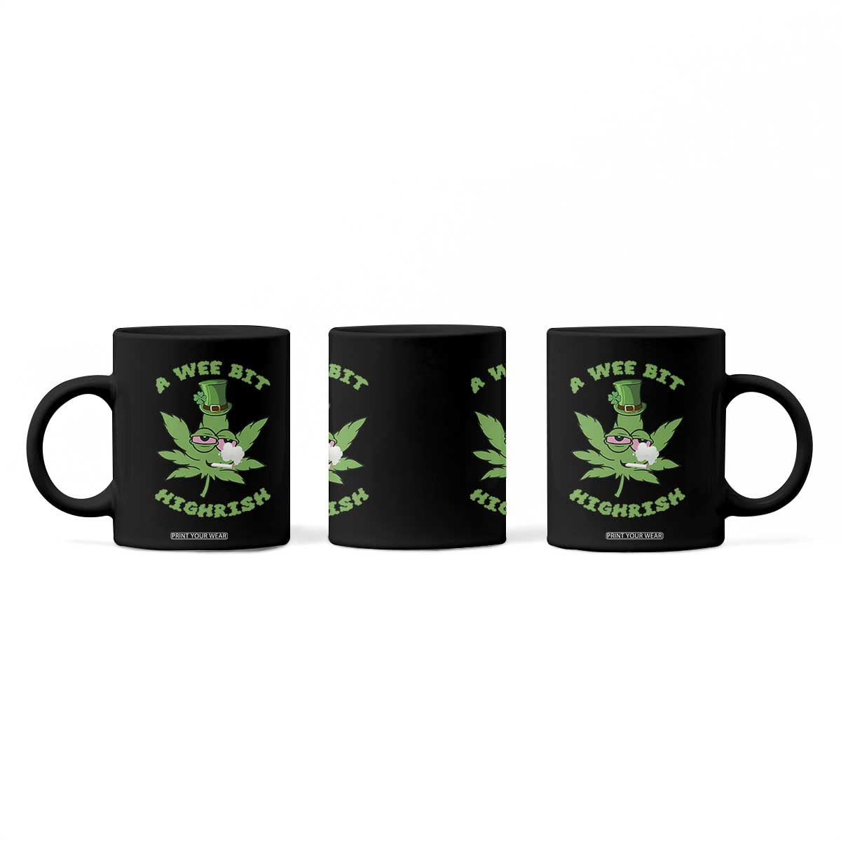 Funny St Patrick's Day Cannabis Weed Coffee Mug A Wee Bit Highrish Shamrock TS11 Print Your Wear