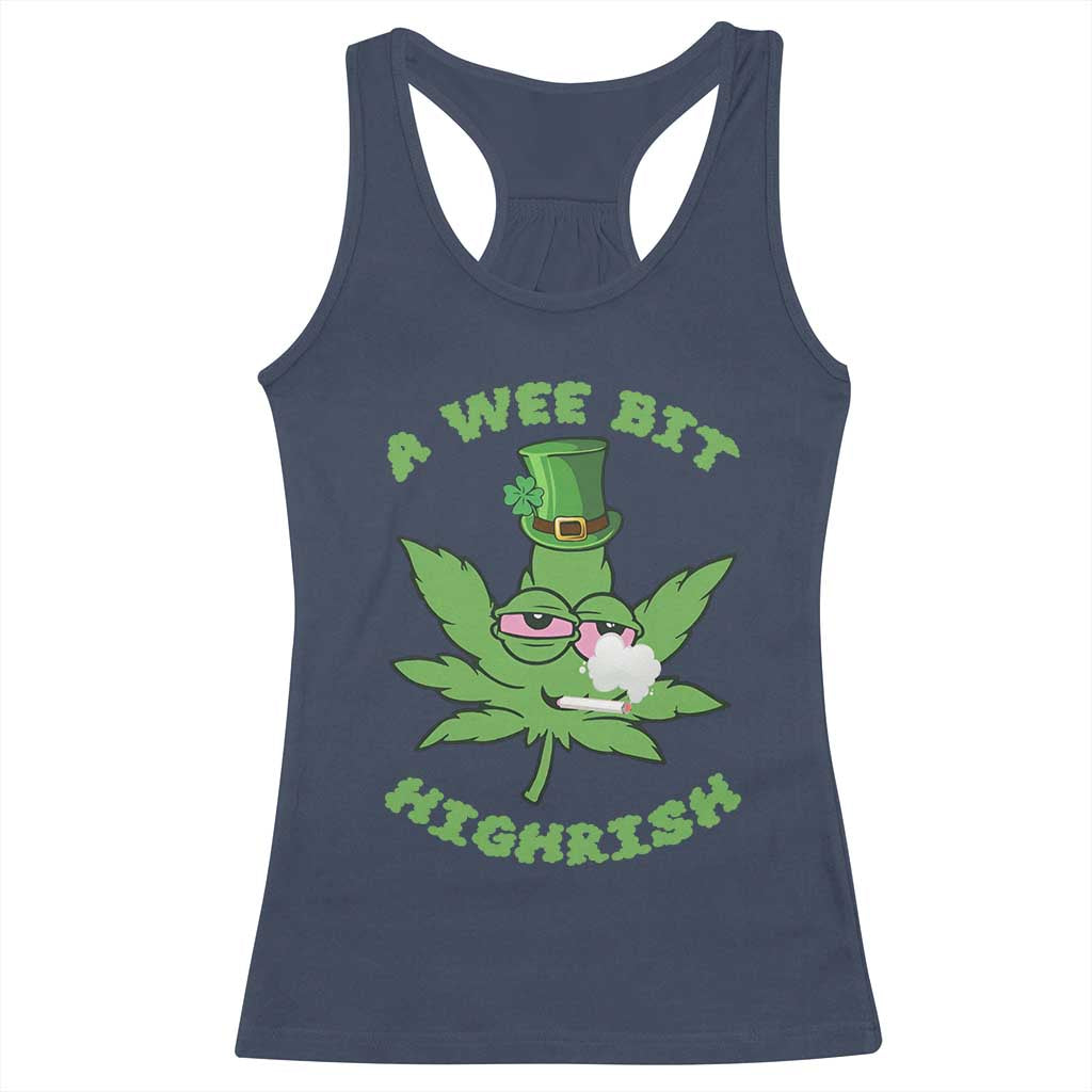 Funny St Patrick's Day Cannabis Weed Racerback Tank Top A Wee Bit Highrish Shamrock TS11 Navy Print Your Wear